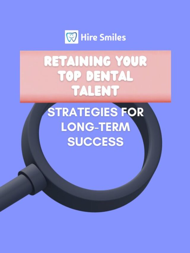 Retaining Your Top Dental Talent