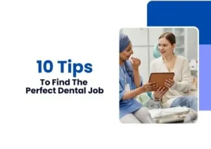 find the perfect Dental Job