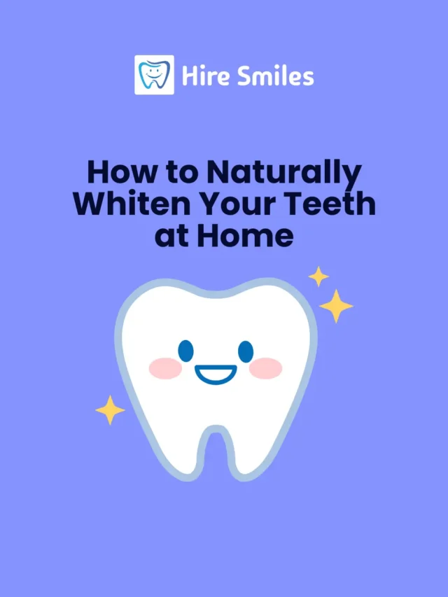 How to Naturally Whiten Your Teeth at Home