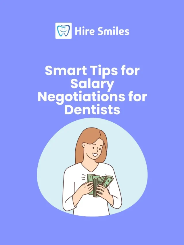 Smart Tips for Salary Negotiations for Dentists