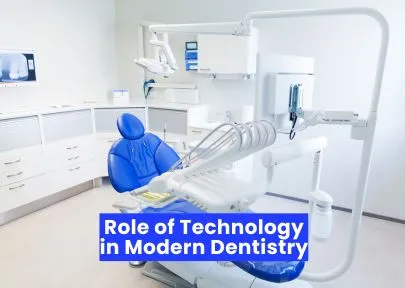 Role of Technology in Modern Dentistry