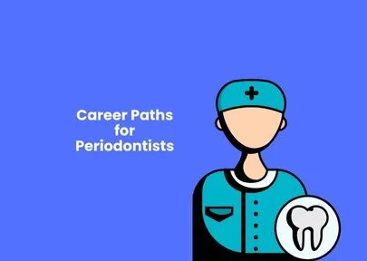Career Paths for Periodontists