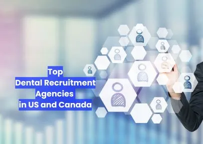 Dental Recruitment Agencies in the US and Canada