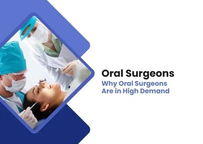 Why Oral Surgeons Are in High Demand