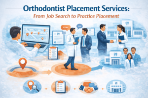 Orthodontist placement services