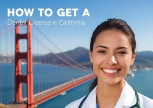 Get a Dental License in California