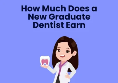 How Much Does a New Graduate Dentist Earn